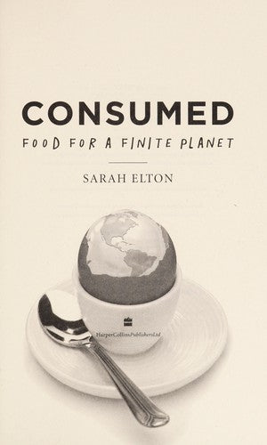 Consumed: Food For A Finite Planet