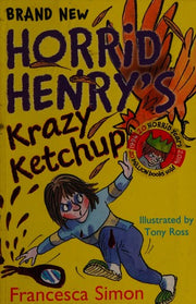 Krazy Ketchup: Book 23 (Horrid Henry)