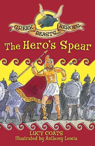 The Hero's Spear: Book 10 (Greek Beasts and Heroes)