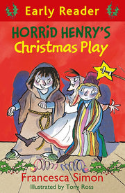 Horrid Henry Early Reader: Horrid Henry's Christmas Play: Book 25