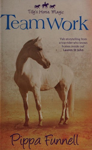 Tilly's Horse, Magic: Team Work: Book 3