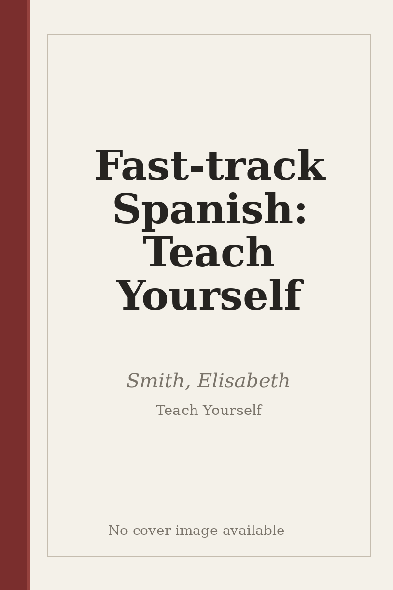 Fast-track Spanish: Teach Yourself - no cover image available