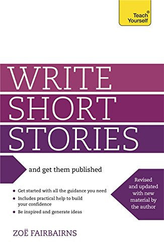 Write Short Stories and Get Them Published: Teach Yourself