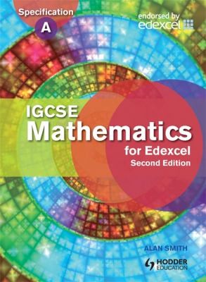 IGCSE Mathematics for Edexcel Student's Book 2nd Edition: Also for the Edexcel Certificate