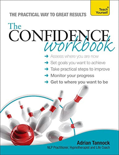The Confidence Workbook: Teach Yourself (Teach Yourself: Relationships & Self-Help)
