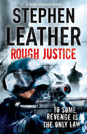 Rough Justice: The 7th Spider Shepherd Thriller (The Spider Shepherd Thri)
