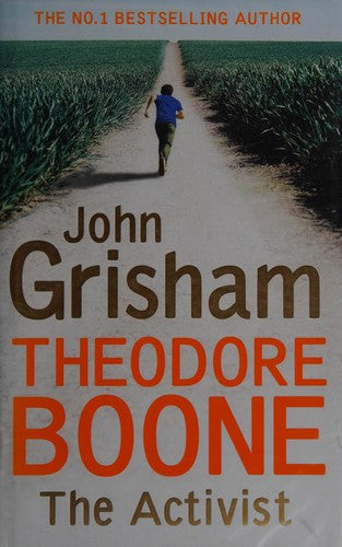 Theodore Boone: The Activist: Theodore Boone 4
