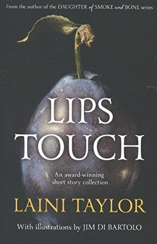 Lips Touch: An award-winning gothic fantasy short story collection