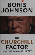The Churchill Factor: How One Man Made History