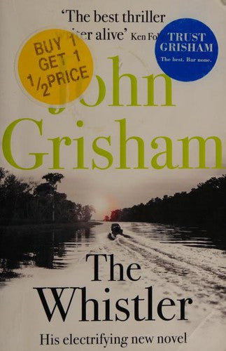The Whistler: The unputdownable crime thriller from the number 1 Sunday Times bestselling author