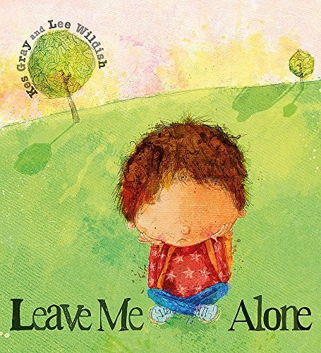 Leave Me Alone: A tale of what happens when you face up a bully: A tale of what happens when you face up to a bully