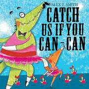 Catch Us If You Can-Can!