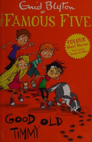 Famous Five Colour Short Stories: Good Old Timmy (Famous Five: Short Stories)