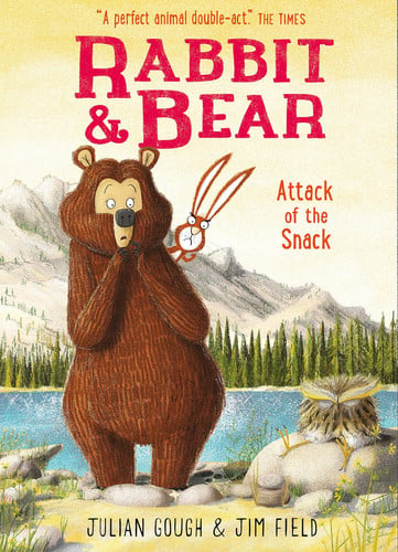 Attack of the Snack: Book 3: The hilarious modern classic and next step from picture books (Rabbit and Bear)