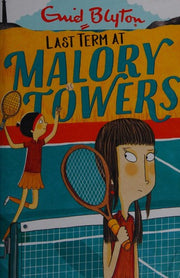 Malory Towers: Last Term: Book 6