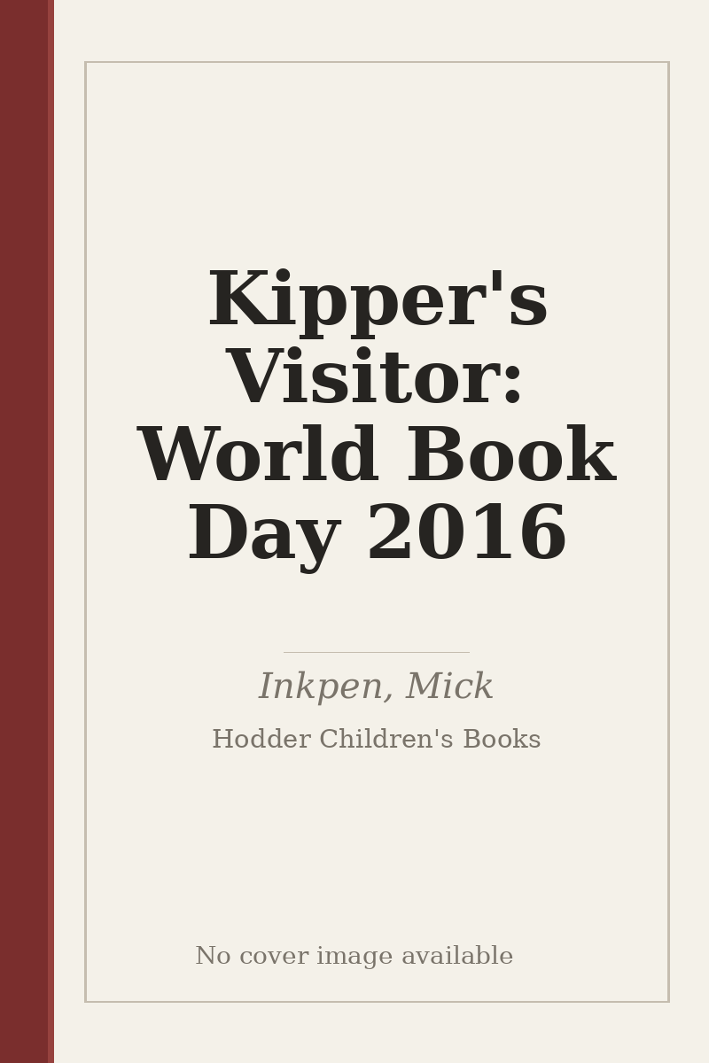 Kipper's Visitor: World Book Day 2016 - no cover image available