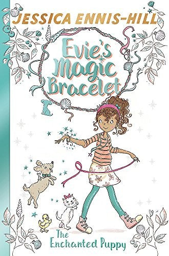 The Enchanted Puppy: Book 2 (Evie's Magic Bracelet)