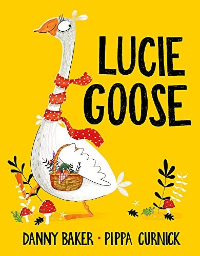 Lucie Goose: Danny Baker