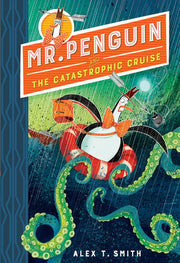 Mr Penguin and the Catastrophic Cruise: Book 3
