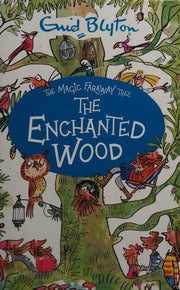 The Magic Faraway Tree: The Enchanted Wood: Book 1
