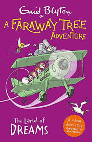 The Land of Dreams: A colour short story from the beloved series that inspired the family film The Magic Faraway Tree - in cinemas now! (A Faraway Tree Adventure)