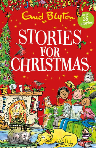 Stories for Christmas: Over 25 classic tales perfect for kids aged 5+! (Bumper Short Story Collections)