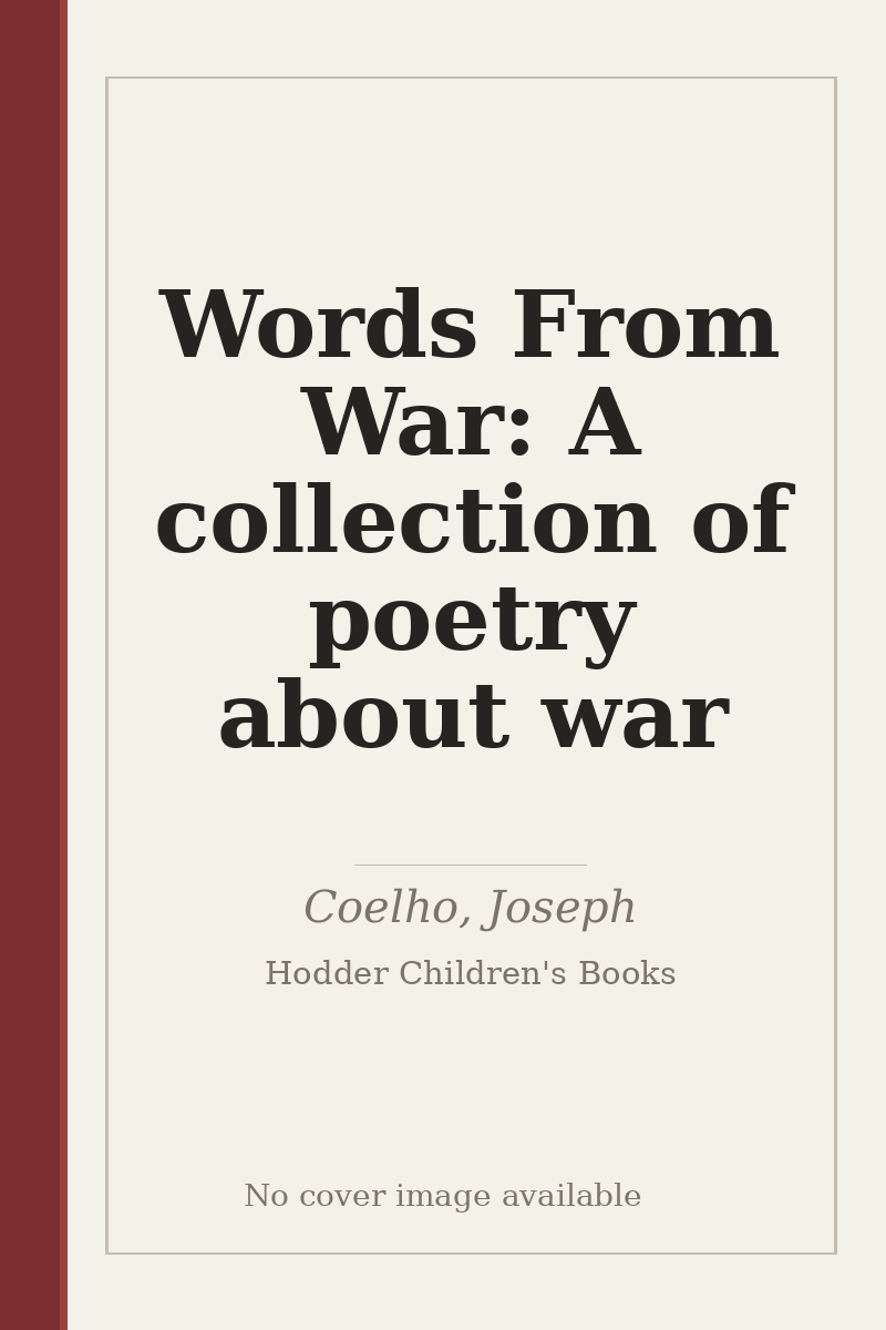 Words From War: A collection of poetry about war - no cover image available