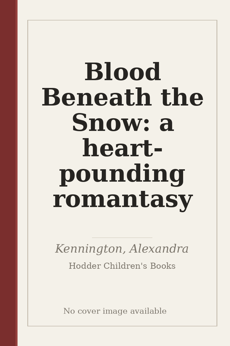 Blood Beneath the Snow: a heart-pounding romantasy - no cover image available