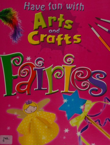 Have Fun With Arts and Crafts: Fairies