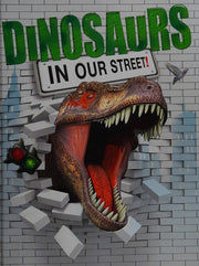Dinosaurs in our Street