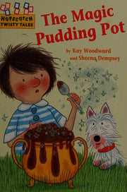 Hopscotch Twisty Tales: The Magic Pudding Pot
