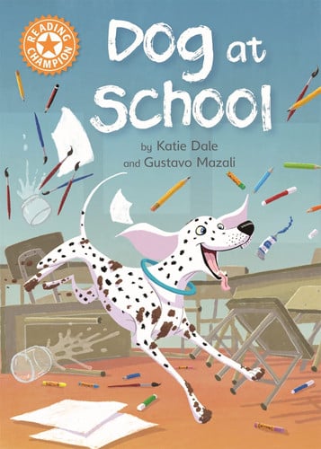 Dog at School: Independent Reading Orange 6 (Reading Champion)