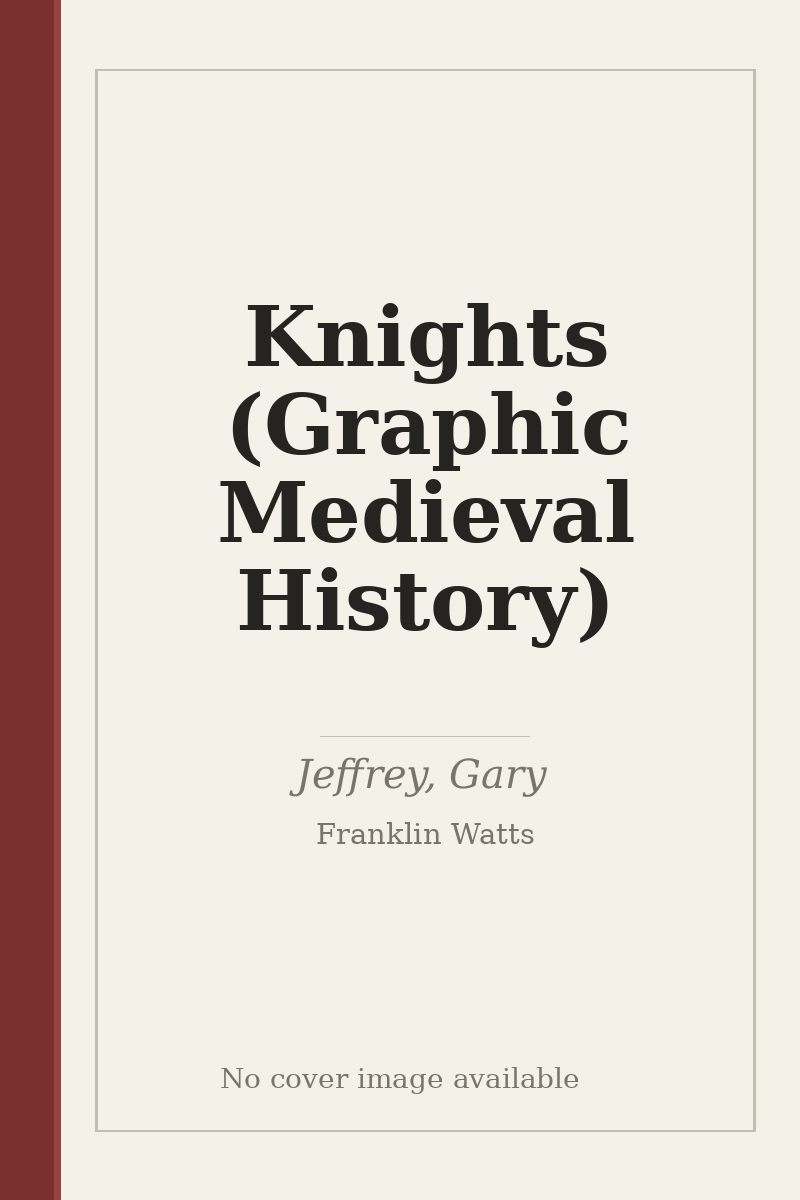 Knights (Graphic Medieval History) - no cover image available