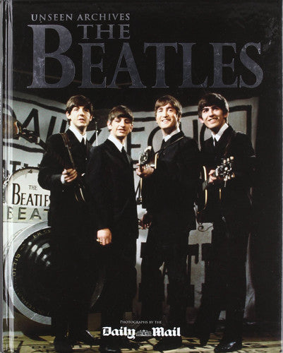 Unseen Archives - Beatles