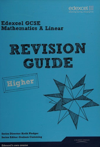 Revise Edexcel GCSE Mathematics Spec A Higher Revision Guide (REVISE Edexcel GCSE Maths 2010)