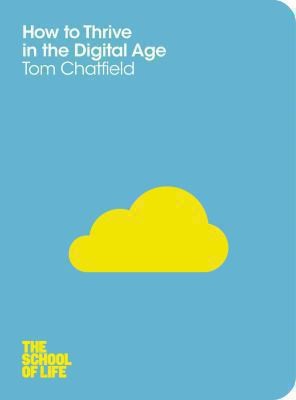 How to Thrive in the Digital Age (The School of Life)