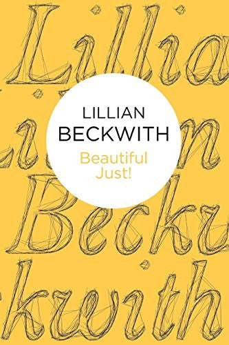 Beautiful Just! (Lillian Beckwith's Hebridean Tales, 6)