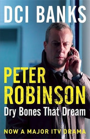 DCI Banks: Dry Bones That Dream (The Inspector Banks series)