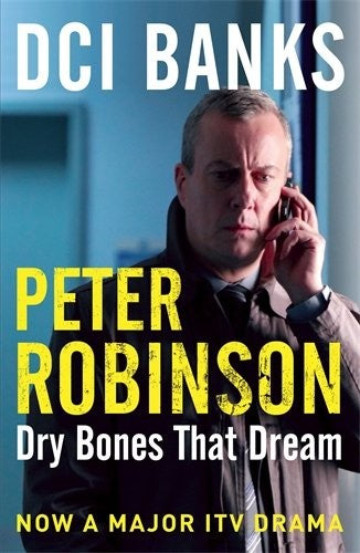 DCI Banks: Dry Bones That Dream (The Inspector Banks series)