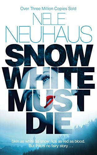 Snow White Must Die: A Richard & Judy Book Club Pick and Mysterious Whodunnit (Bodenstein & Kirchoff series, 1)
