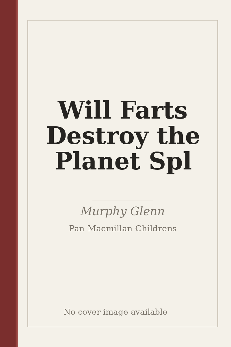 Will Farts Destroy the Planet Spl - no cover image available