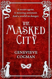 The Masked City (The Invisible Library series)