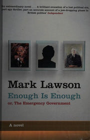 Enough Is Enough: or, The Emergency Government