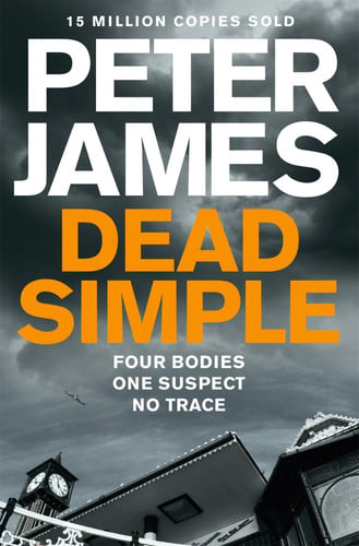 Dead Simple: Meet Roy Grace in This Pulse-Pounding Crime Thriller from the Multimillion-Copy Bestselling Author