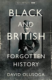 Black and British: A Forgotten History, from the acclaimed historian and star of 'Celebrity Traitors'