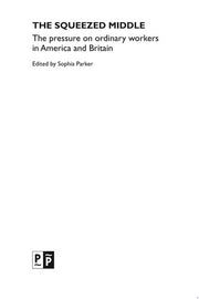 The squeezed middle: The Pressure on Ordinary Workers in America and Britain