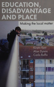 Education, disadvantage and place: Making the Local Matter