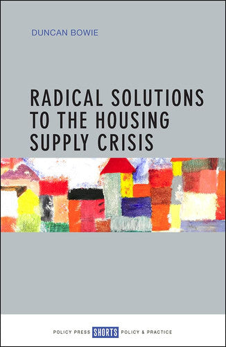 Radical solutions to the housing supply crisis