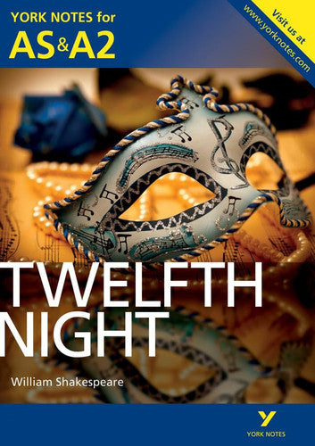 Twelfth Night: York Notes AS & A2 - for 2026, 2027 exams (York Notes Advanced)