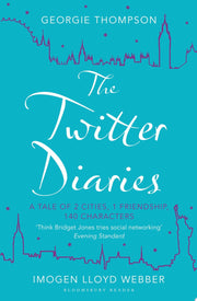 The Twitter Diaries: A Tale of 2 Cities, 1 Friendship, 140 Characters